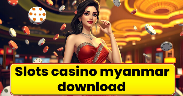 Slots Casino Myanmar Download