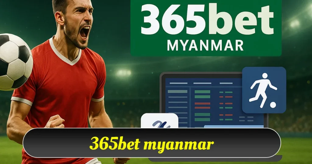 365bet myanmar